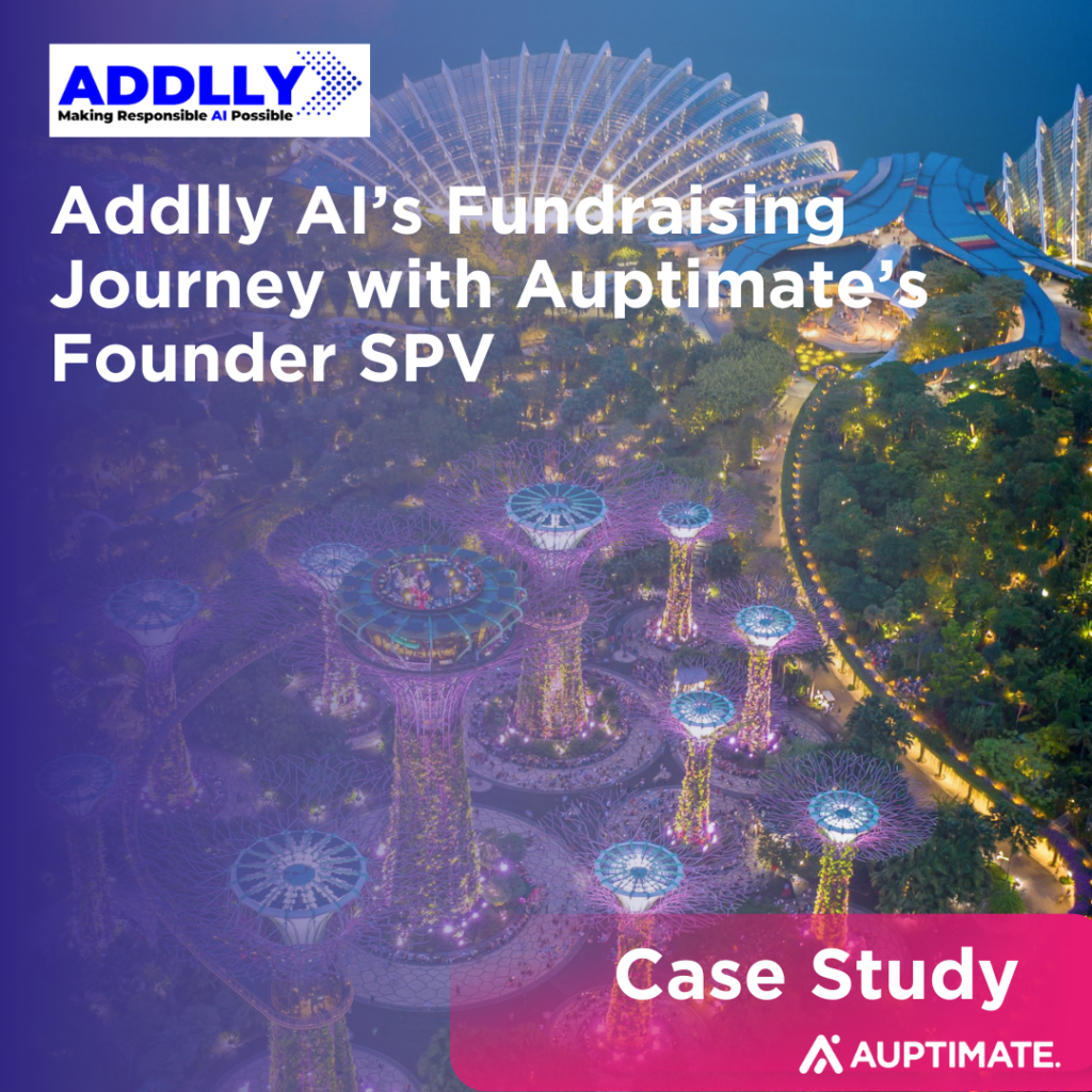 Addlly AI’s Fundraising Journey with Auptimate’s Founder SPV